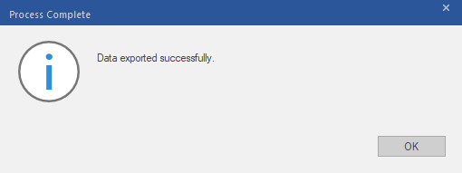 The Process Complete dialog box will appear, displaying the message 